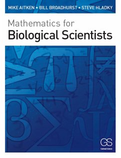 Mathematics for Biological Scientists (eBook, PDF) - Aitken, Mike; Broadhurst, Bill; Hladky, Stephen