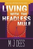 Living with the Headless Mule (A Teresa Da Silva novel, #2) (eBook, ePUB)