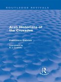 Arab Historians of the Crusades (Routledge Revivals) (eBook, ePUB)