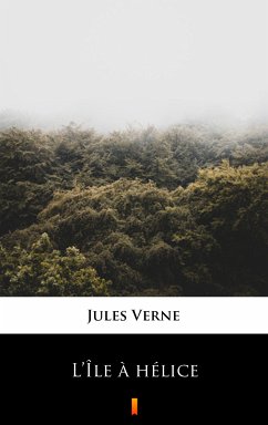 L’Île à hélice (eBook, ePUB) - Verne, Jules