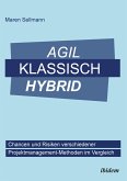 Agil, klassisch, hybrid (eBook, ePUB)