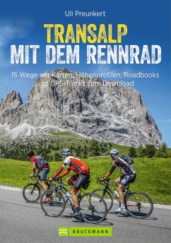 Transalp mit dem Rennrad (eBook, ePUB) - Preunkert, Uli; Reichgardt, Lena
