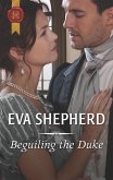 Beguiling the Duke (eBook, ePUB)