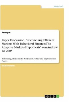 Paper Discussion. "Reconciling Efficient Markets With Behavioral Finance: The Adaptive Markets Hypothesis" von Andrew Lo 2005