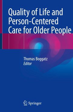 Quality of Life and Person-Centered Care for Older People - Boggatz, Thomas