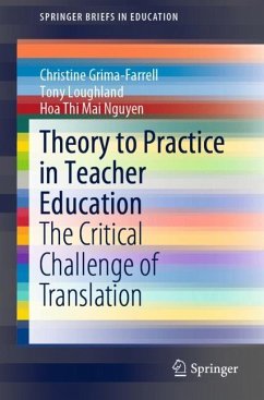 Theory to Practice in Teacher Education - Grima-Farrell, Christine;Loughland, Tony;Nguyen, Hoa Thi Mai