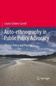 Auto-ethnography in Public Policy Advocacy - Sinden-Carroll, Louise