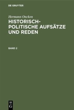 Hermann Oncken: Historisch-politische Aufsätze und Reden. Band 2 - Oncken, Hermann