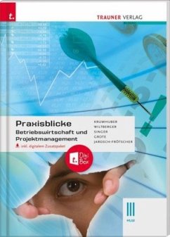 Praxisblicke - Betriebswirtschaft und Projektmanagement III HLW, inkl. digitalem Zusatzpaket
