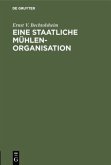 Eine staatliche Mühlenorganisation