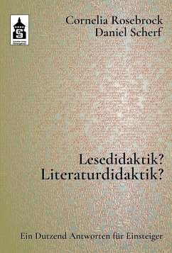 Lesedidaktik? Literaturdidaktik? - Rosebrock, Cornelia;Scherf, Daniel