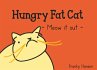 Hungry Fat Cat - Bild 1