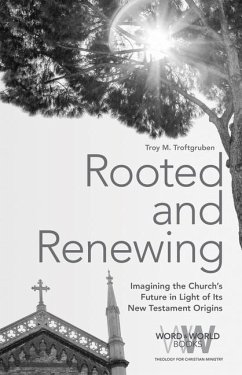 Rooted and Renewing - Troftgruben, Troy M