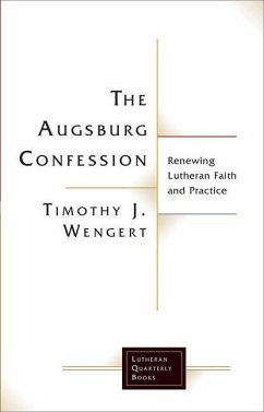 The Augsburg Confession - Wengert, Timothy J