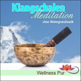 Klangschalen Meditation ohne Hintergrundmusik (MP3-Download)