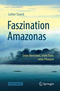 Faszination Amazonas (eBook, PDF) - Staeck, Lothar