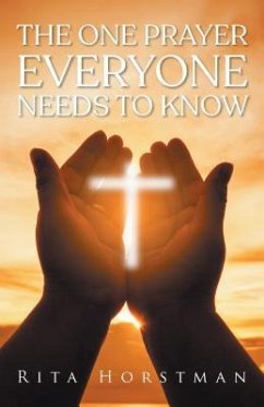 Cover The One Prayer Everyone Needs to Know (eBook, ePUB)