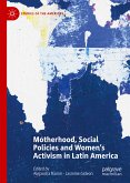 Motherhood, Social Policies and Women's Activism in Latin America (eBook, PDF)