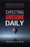 Expecting Awesome Daily (eBook, ePUB)