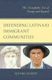 Defending Latina/o Immigrant Communities (eBook, ePUB)