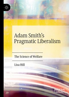 Adam Smith’s Pragmatic Liberalism (eBook, PDF) - Hill, Lisa