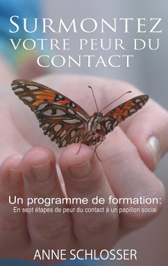 Surmontez votre peur du contact (eBook, ePUB) - Schlosser, Anne