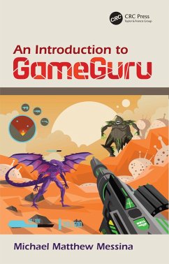 An Introduction to GameGuru (eBook, PDF) - Messina, Michael Matthew
