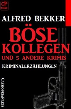 Cover Böse Kollegen und 5 andere Krimis (eBook, ePUB)