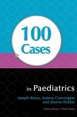 100 Cases in Paediatrics (eBook, ePUB) 100 Cases in Paediatrics (eBook, ePUB)