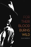 For Their Blood Burns Wild (eBook, ePUB)