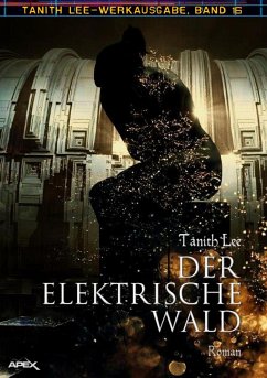 DER ELEKTRISCHE WALD (eBook, ePUB) - Lee, Tanith