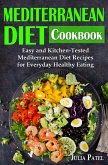 Mediterranean Diet Cookbook: Easy and Kitchen-Tested Mediterranean Diet Recipes for Everyday Healthy Eating (eBook, ePUB)