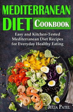 Cover Mediterranean Diet Cookbook: Easy and Kitchen-Tested Mediterranean Diet Recipes for Everyday Healthy Eating (eBook, ePUB)