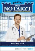 Mein Weg zu dir / Der Notarzt Bd.349 (eBook, ePUB)