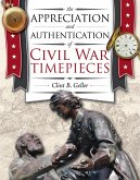 The Appreciation and Authentication of Civil War Timepieces (eBook, ePUB)