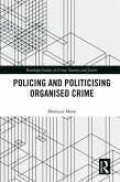 Politicising and Policing Organised Crime (eBook, ePUB)
