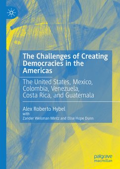 The Challenges of Creating Democracies in the Americas (eBook, PDF) - Hybel, Alex Roberto