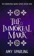The Immortal Mark (The Immortal Mark... - Bild 1