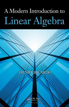 A Modern Introduction to Linear Algebra (eBook, PDF) - Ricardo, Henry