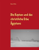 Die Kopten und das christliche Erbe Ägyptens (eBook, ePUB)