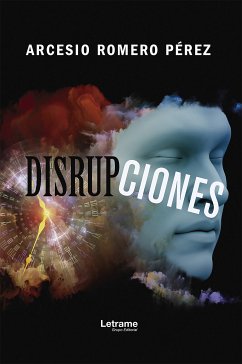 Disrupciones (eBook, ePUB) - Romero Pérez, Arcesio