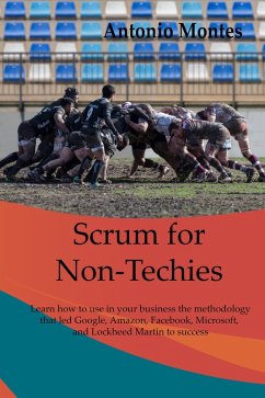 Scrum for Non-Techies (eBook, ePUB) - Orozco, Antonio Montes