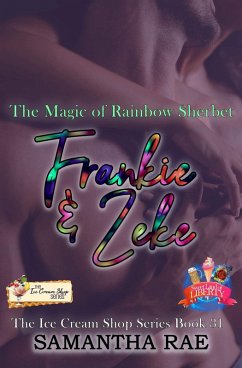 The Magic of Rainbow Sherbet, Frankie & Zeke (Ice Cream) (eBook, ePUB) - Rae, Samantha