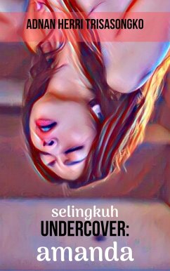 Selingkuh Undercover: Amanda (eBook, ePUB) Cover Selingkuh Undercover: Amanda (eBook, ePUB)