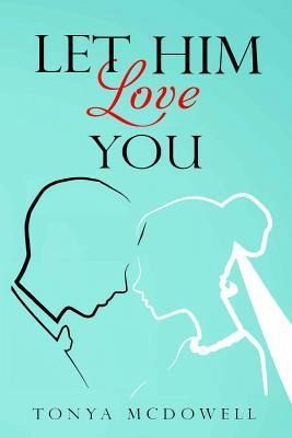Let Him Love You (eBook, ePUB) Let Him Love You (eBook, ePUB)