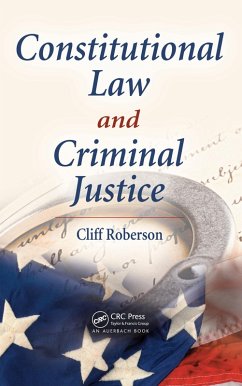 Constitutional Law and Criminal Justice (eBook, PDF) - Roberson, Cliff; Roberson, Cliff