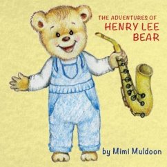 The Adventures of Henry Lee Bear (eBook, ePUB) - Muldoon, Dayna