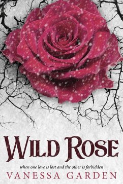 Wild Rose (eBook, ePUB) - Garden, Vanessa