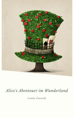 Alice's Abenteuer im Wunderland (eBook, ePUB) - Carroll, Lewis