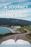 A Journey Through The Bible Volume 3: Matthew - 2 Thessalonians (eBook, ePUB)